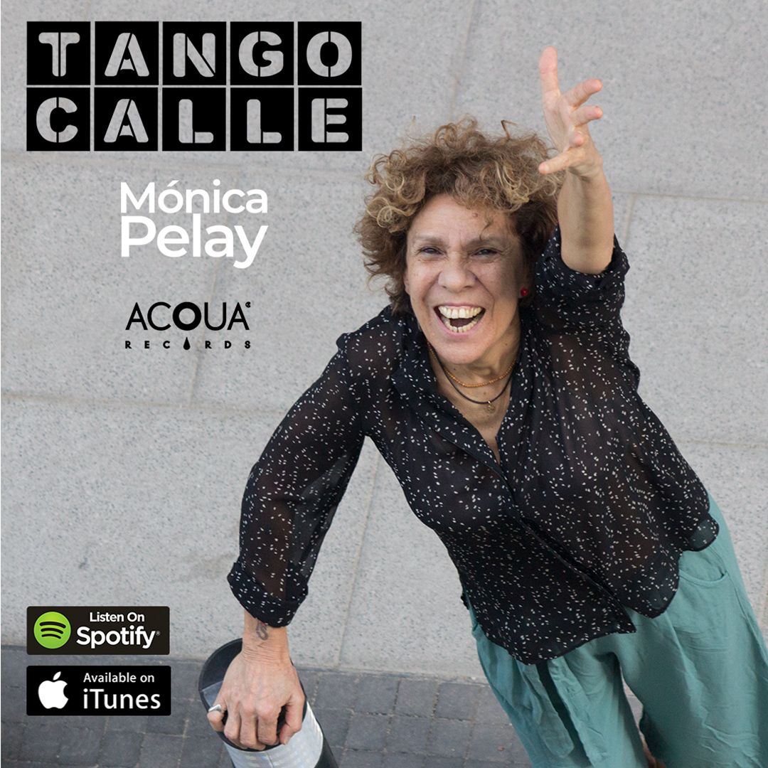 Tango Calle, editado por Monica Pelay y Acqua Records